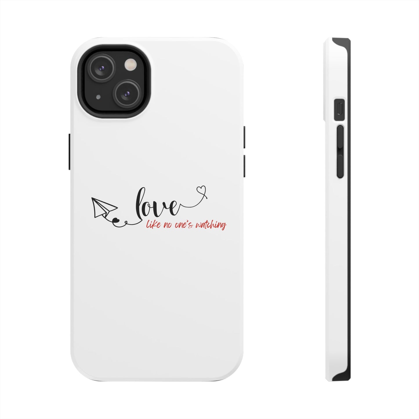 'Love Like No One's Watching' Phone Cases