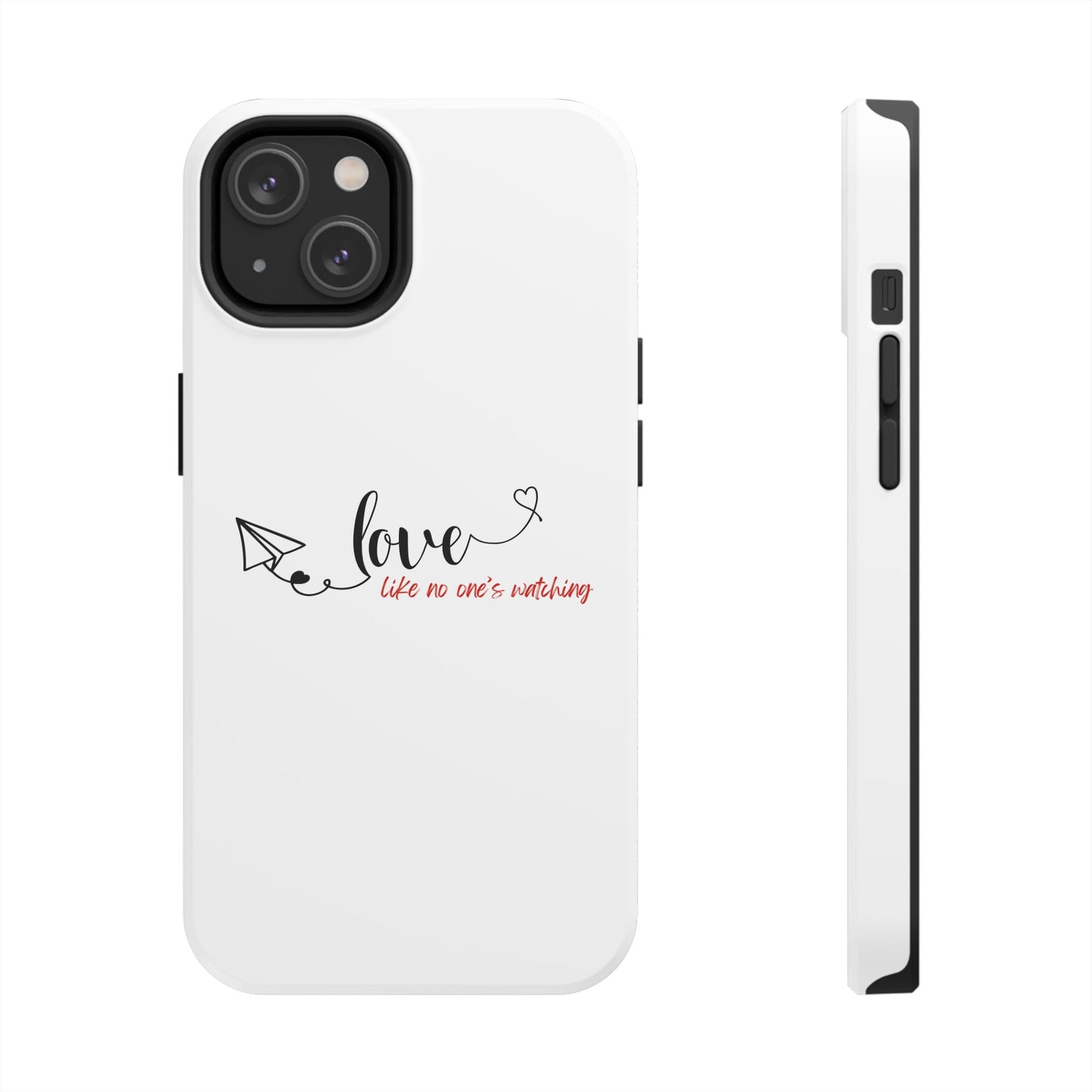 'Love Like No One's Watching' Phone Cases