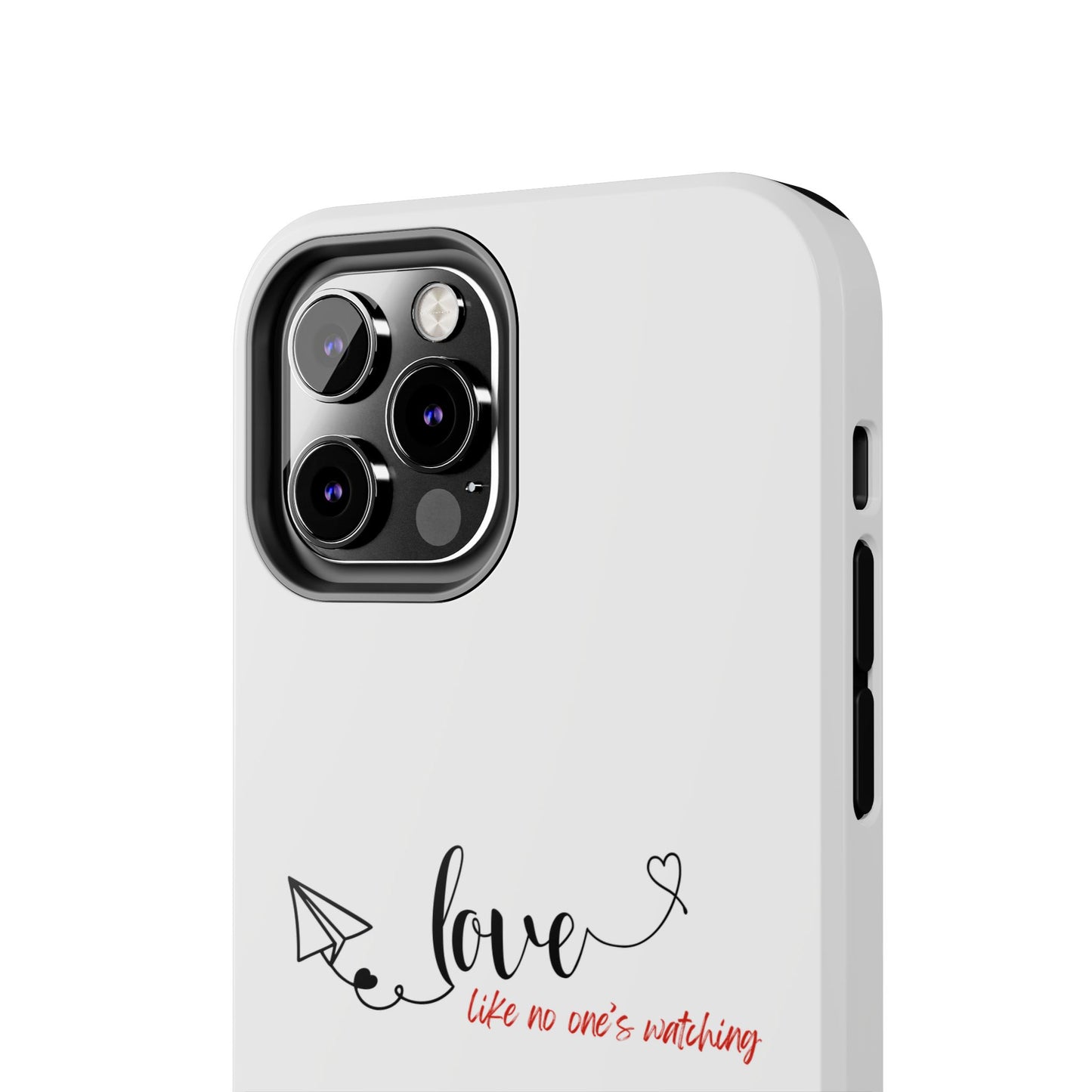 'Love Like No One's Watching' Phone Cases