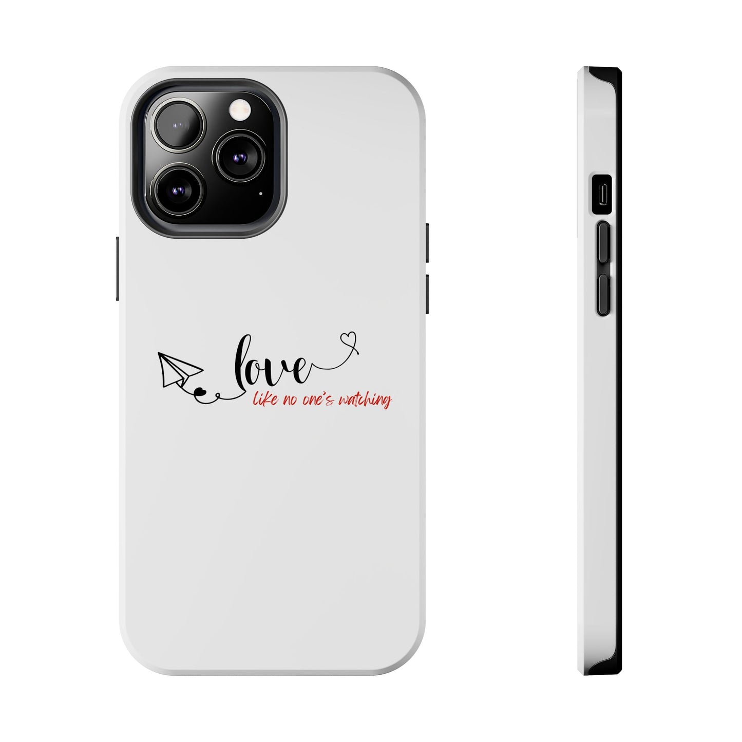 'Love Like No One's Watching' Phone Cases