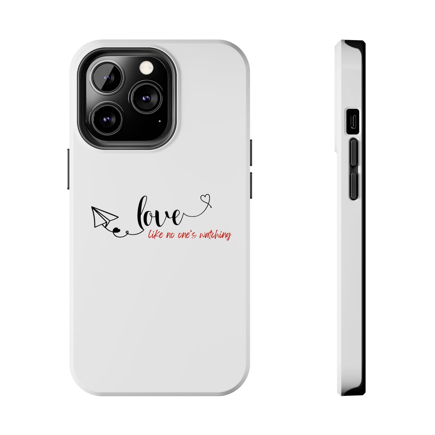 'Love Like No One's Watching' Phone Cases