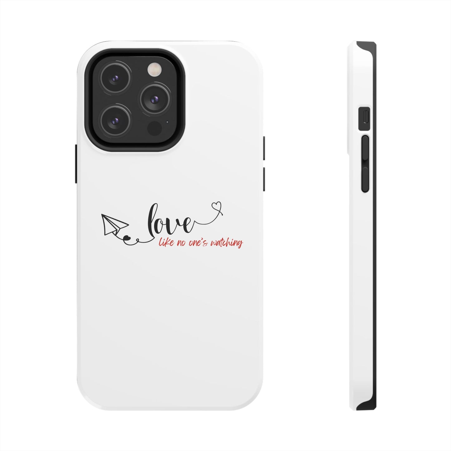 'Love Like No One's Watching' Phone Cases