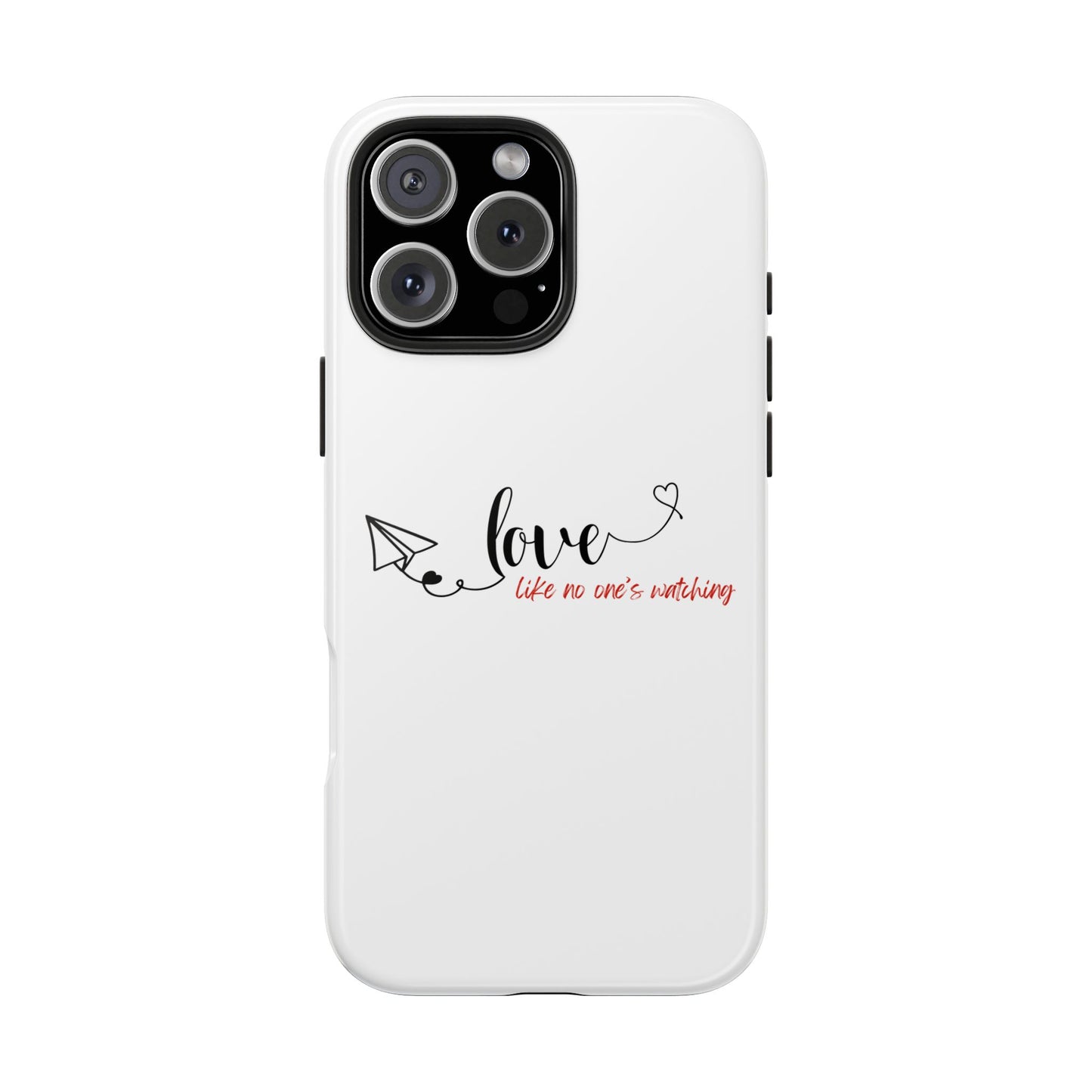 'Love Like No One's Watching' Phone Cases