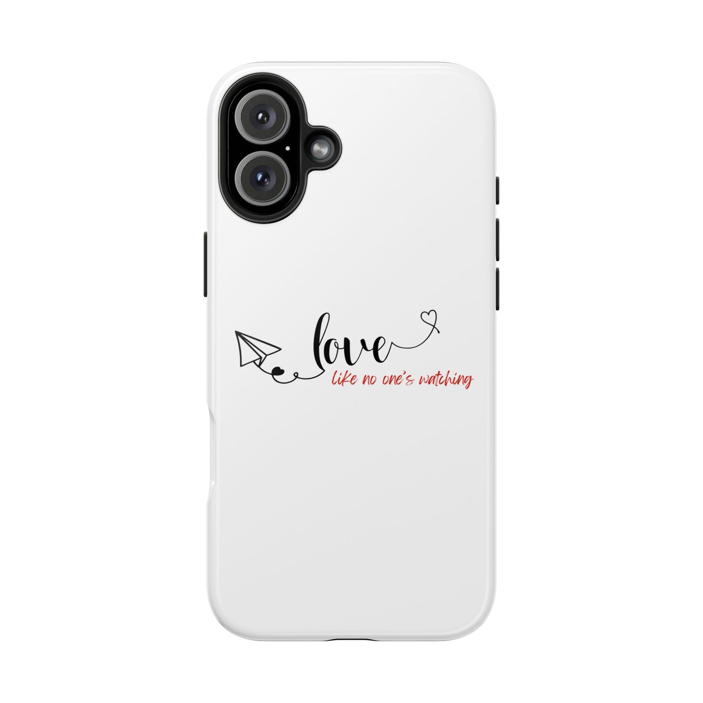 'Love Like No One's Watching' Phone Cases