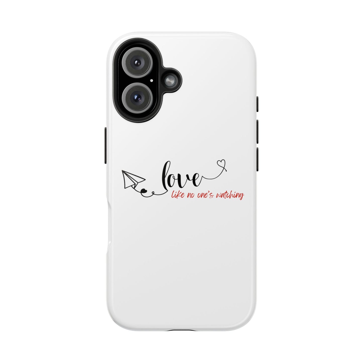 'Love Like No One's Watching' Phone Cases