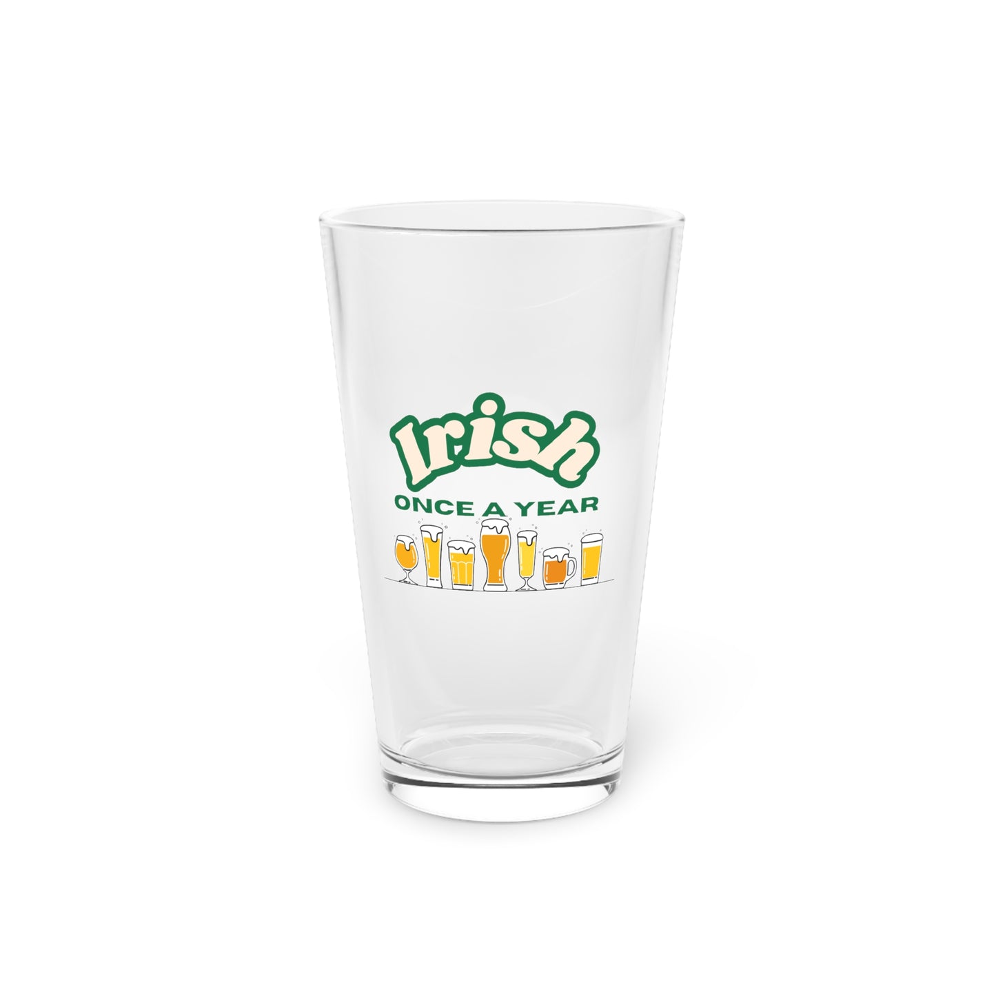 Irish Once a Year" 16oz Pint Glass – St. Patrick’s Day Essential! 🍀🍻