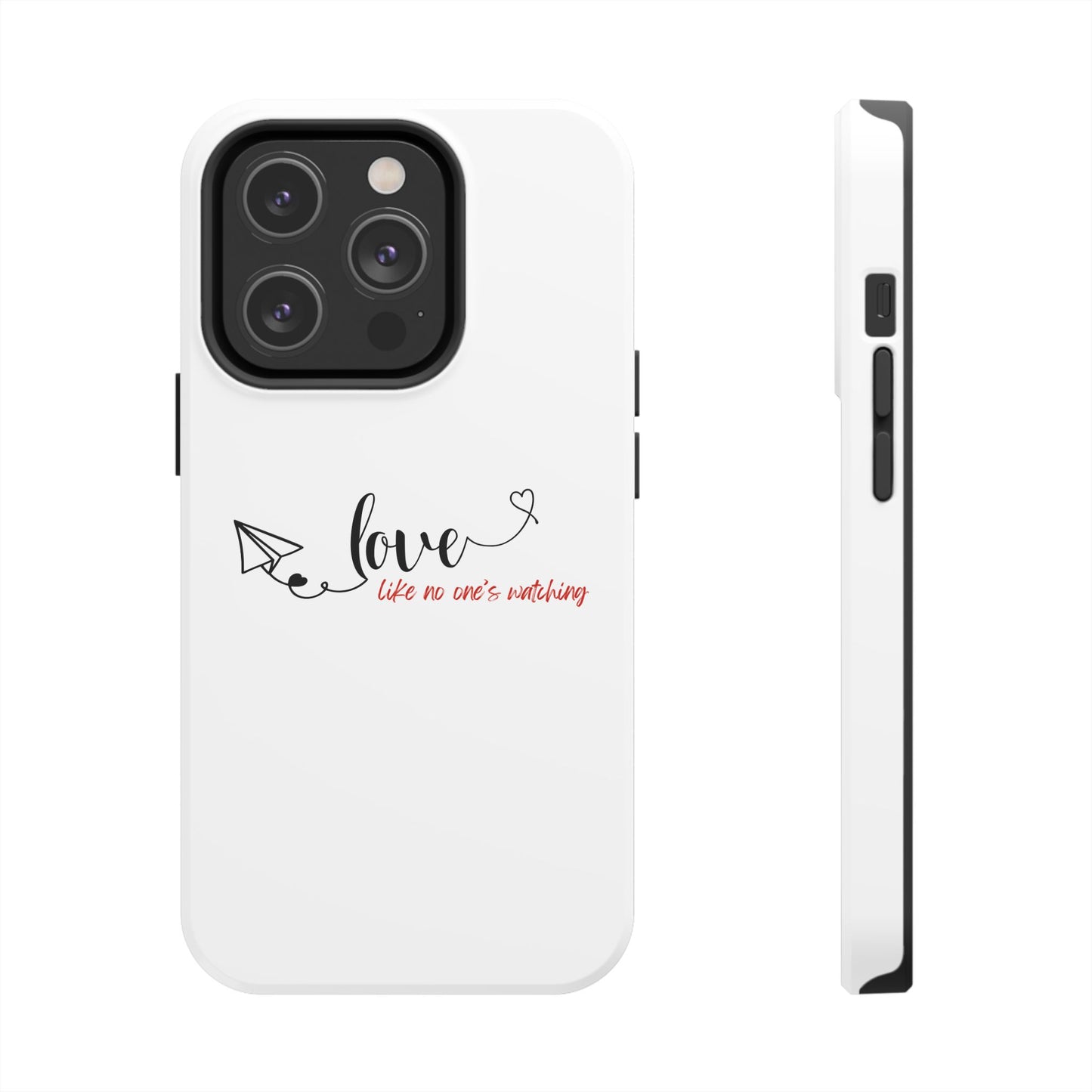 'Love Like No One's Watching' Phone Cases